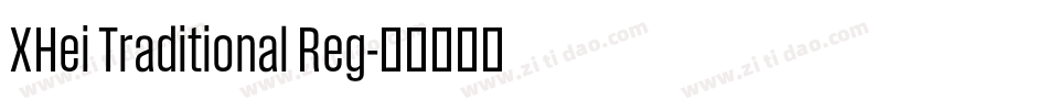 XHei Traditional Reg字体转换